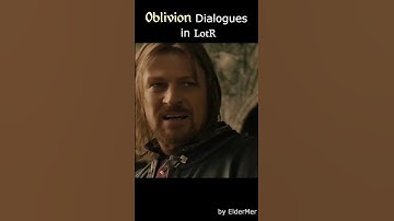Oblivion NPC Dialogues in The Lord of the Rings #elderscrolls #gaming #lotr #voiceover #oblivion