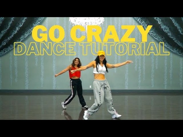 "GO CRAZY" FULL DANCE TUTORIAL