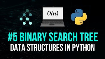 Binary Search Tree - Data Structures in Python #5