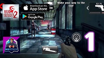 Dead Trigger 2 - Gameplay Walkthrough Part 1| Gameplay Video #deadtrigger2highlights #deadtrigger2