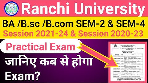 Ranchi University Ba/ B.Sc/ SEM-2 SESSION 2021-24 | SEM-4 2020-23 | Practical Exam Notice |