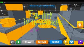 Facility İn 18 Strokes (0.1 Friction, 0.5 bounciness) w/ Sunn