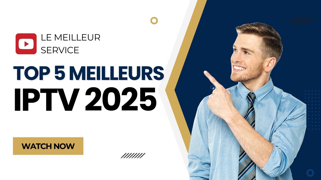Top 5 Meilleurs IPTV 2025 | Abonnement IPTV Pas Cher & Fiable | IPTV France