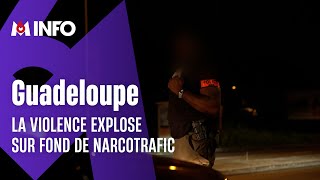 La Violence Explose En Guadeloupe Sur Fond De Narcotrafic