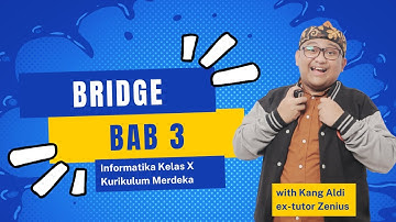 Informatika Kelas X Kurikulum Merdeka Bab 3: Bridge | Ngode with Kang Aldi