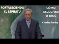 CÓMO ESCUCHAR A DIOS   Charles Stanley