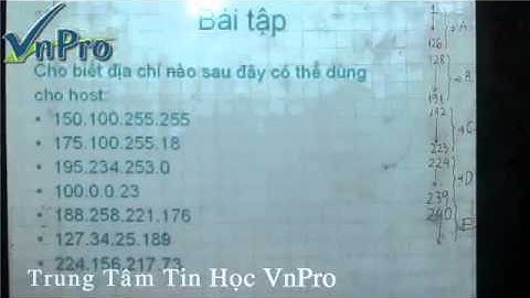 [Bài giảng CCNA 4]-Hướng dẫn chia địa chỉ IP-Phần 6