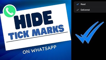 How To Hide Blue Ticks Marks In WhatsApp - Disable Read Receipts
