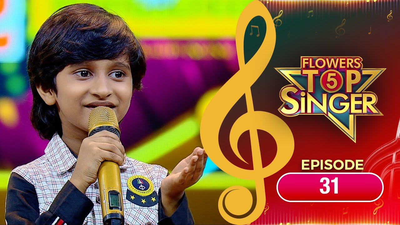 Flowers Top Singer 5 | Musical Reality Show | EP# 31