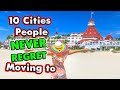 10 Cities People NEVER REGRET Moving to.