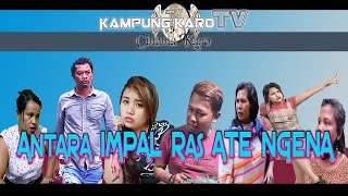 Antara Impal dan Kekasih (Cinema Karo 2020) - Kampung Karo Tv