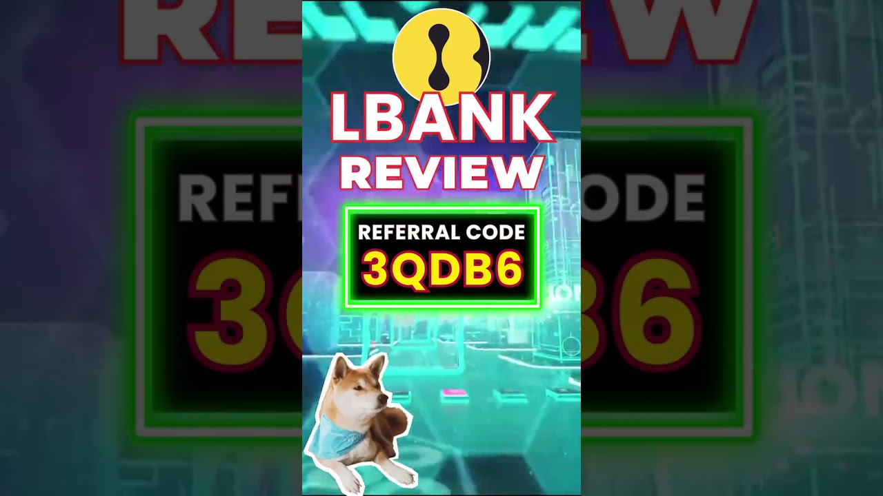 Lbank Review 2025 Detailed Insights and Referral Code "3QDB6"
