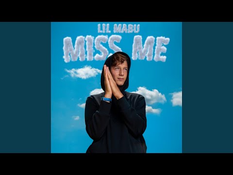 Miss Me - Lil Mabu
