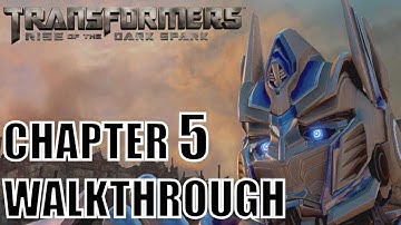 Transformers: Rise of the dark Spark - Chapter 5: Hustle - Walkthrough Part 5