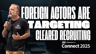 How Foreign Actors Target Cleared Hiring: Tommy Weinert’s Warning for Recruiters