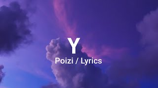 Y - Poizi | LYRİCS (sözleri) Keyifli Dinlemeler.....