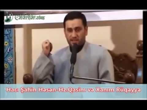 Hacı Şahin Həsənli - Hz Qasim və Xanım Rüqəyyə