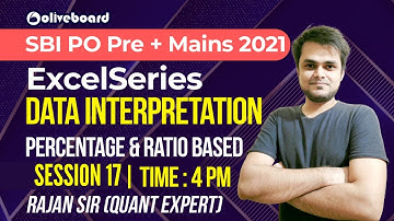 SBI PO 2021 | Data Interpretation | Percentage & Ratio Based | Session 17 | Rajan Sir #ExcelSeries