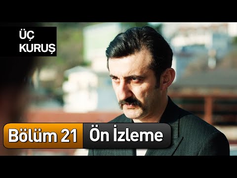 Üç Kuruş 21. Bölüm Ön İzleme