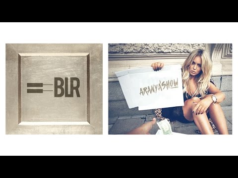 BLR - AranyáSHOW | Official Audio |