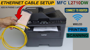 Brother MFC-L2710dw Ethernet Cable Setup, Connect To Router Directly, WiFi Printing & Scanning Test.