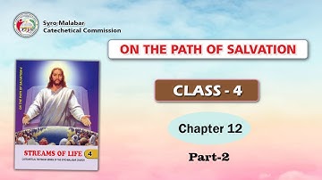 ON THE PATH OF SALVATION | CLASS 4 | CHAPTER 12 | PART 2 | Syro-Malabar