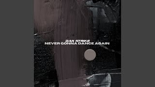 Never Gonna Dance Again