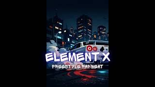 (free) Rage Type Beat🔥- "ELEMENT X" | freestyle type beat | trap beat x TYPE BEAT.