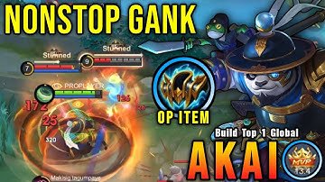 NonStop Ganking!! Akai with New OP Item MVP Plays!! - Build Top 1 Global Akai ~ MLBB