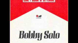 Video thumbnail of "Bobby Solo - Come I Giorni Di Settembre"