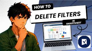 How to Delete Filters in Smartsheet (Easy Guide)