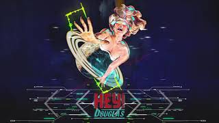 Hey Douglas - Gece Gündüz