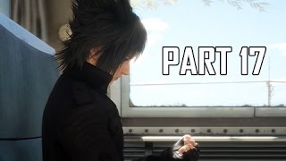 Final Fantasy 15 Walkthrough Part 17 - Broken (FFXV PS4 Pro Let's Play Commentary)