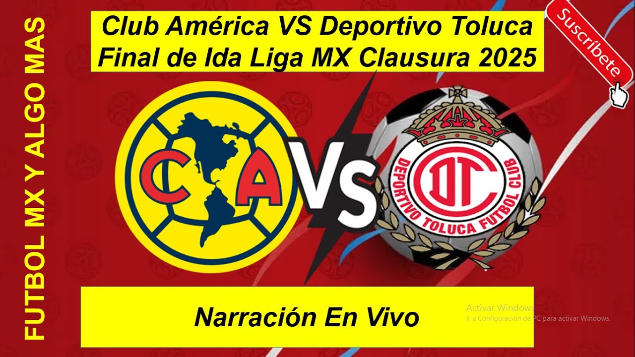 Club América VS Deportivo Toluca Final de Ida Liga MX Clausura 2025 ...