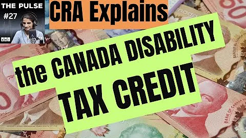 Canada Disability Tax Credit Explained | The Pulse