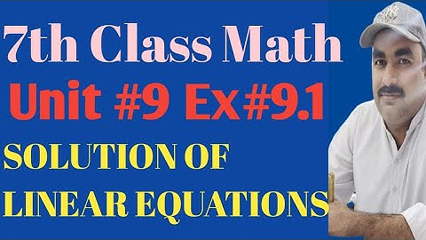 Linear Equations Unit 9 Exercise 9.1 7th Math