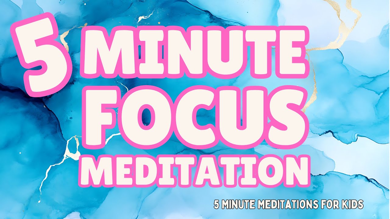 5-минутная медитация для концентрации внимания для детей
