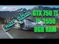 FORZA HORIZON 4 GTX 750TI I5 3550 8GB RAM