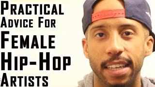 IF WAS A FEMALE RAPPER... Useful Advice To Get Into The Rap Game | How To Rap For Beginners