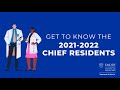 Get to know the 20212022 im chief residents