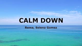 Rema, Selena Gomez - Calm down (Letra/Lyrics) || Music World
