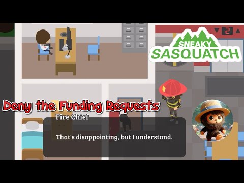Sneaky Sasquatch - Deny the request of funding on the Fire Department