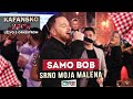 SAMO BOB SRNO MOJA MALENA 2021 UZIVO OTV VALENTINO