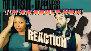 THE PIRSUIT OF HAPPINESS | IM AN ADULT NOW (reaction)
