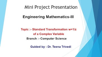 Mini project Presentation-Standard Transformation w=1/z