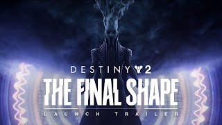 Destiny 2 The Final Shape | Launch Trailer