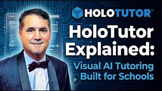 HoloTutor Explained: Visual AI Tutoring Built for Schools