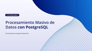 Procesamiento Masivo de Datos con PostgreSQL