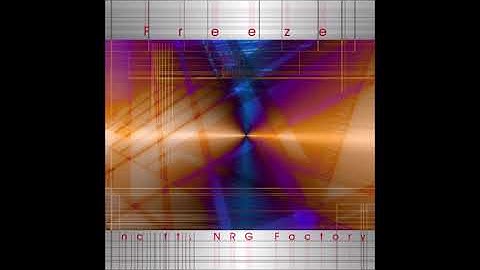 Freeze (Full Version) / nc ft. NRG Factory