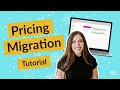 Pricing migration | MemberSpace Tutorial